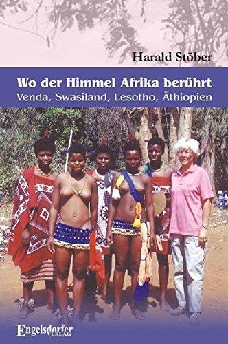 Wo der Himmel Afrika berührt – Venda, Swasiland, Lesotho, Äthiopien