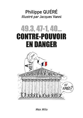 49.3, 47-1, 40... Contre-pouvoir en danger