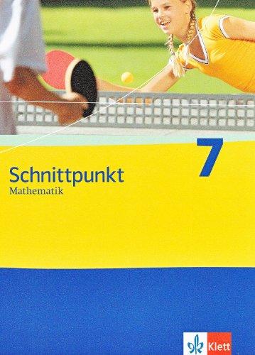 Schnittpunkt. Mathematik für Realschulen (allgemeine Ausgabe): Schnittpunkt Mathematik - Neubearbeitung. Schülerbuch Band 7. Allgemeine Ausgabe: BD 7