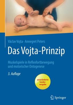 Das Vojta-Prinzip: Muskelspiele in Reflexfortbewegung und motorischer Ontogenese