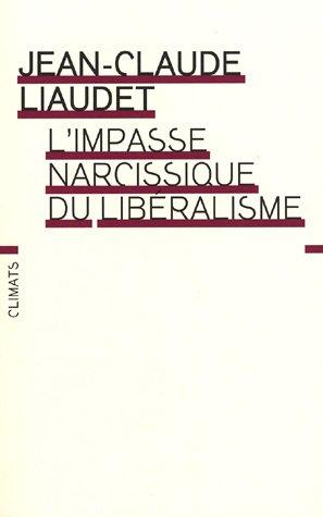 L'impasse narcissique du libéralisme