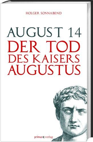 August 14: Der Tod des Kaisers Augustus