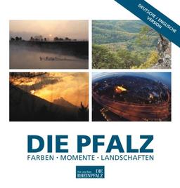 DIE PFALZ (deutsch/englisch): Farben - Momente - Landschaften