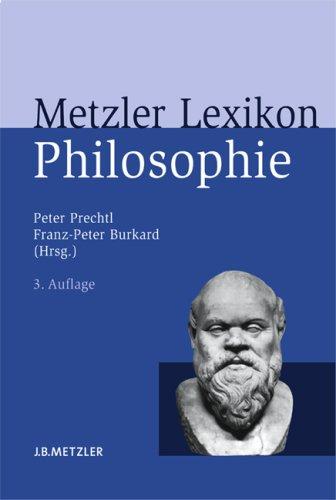 Metzler Lexikon Philosophie: Begriffe und Definitionen