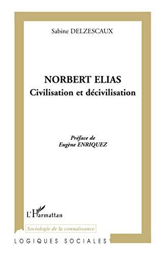 Norbert Elias : civilisation et décivilisation