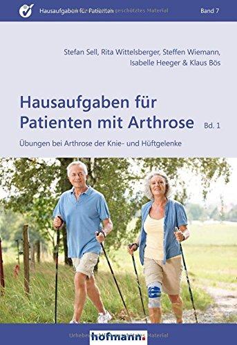 Hausaufgaben für Patienten mit Arthrose - Band 1: Übungen bei Arthrose der Knie- und Hüftgelenke