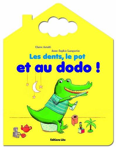 Les dents, le pot et au dodo !