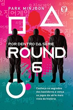 Round 6: Por dentro da série