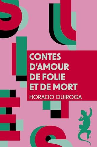 Contes d'amour, de folie et de mort