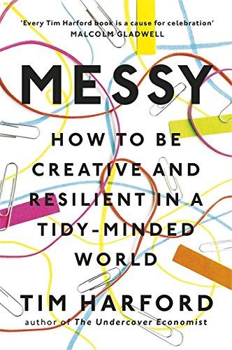 Messy: How to be Creative and Resilient in a Tidy-Minded World