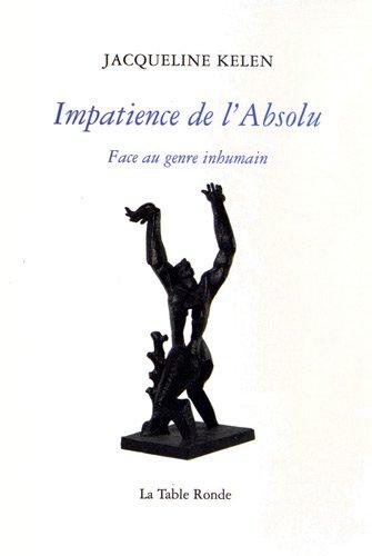 Impatience de l'absolu : face au genre inhumain