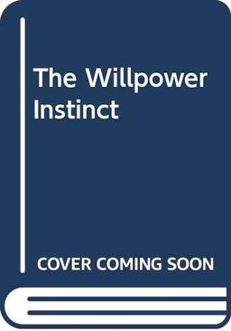 The Willpower Instinct