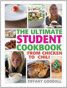 The Ultimate Student Cookbook: From Chicken to Chili