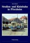 Strassen- und Kleinbahn in Pforzheim