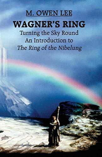 Wagner's Ring: Turning the Sky Round: Turning the Sky Around (Limelight)