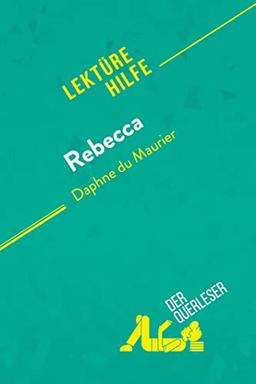 Rebecca von Daphne du Maurier (Lektürehilfe): Detaillierte Zusammenfassung, Personenanalyse und Interpretation