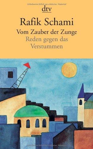 Vom Zauber der Zunge: Reden gegen das Verstummen