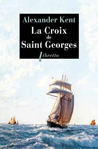 La croix de saint Georges : une aventure de Richard et Adam Bolitho