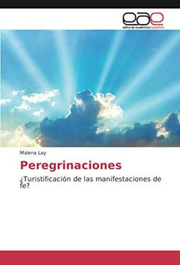 Peregrinaciones: ¿Turistificación de las manifestaciones de fe?