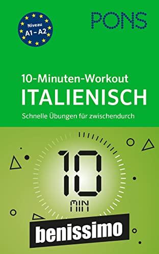 PONS 10-Minuten-Workout Italienisch: Schnelle Italienisch-Übungen für zwischendurch