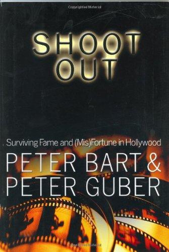 Shoot Out: Surviving the Fame and (Mis) Fortune of Hollywood