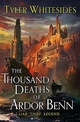 The Thousand Deaths of Ardor Benn: Kingdom of Grit, Book One