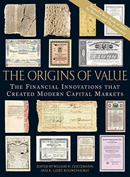 The Origins of Value: The Financial Innovations That Created Modern Capital Markets