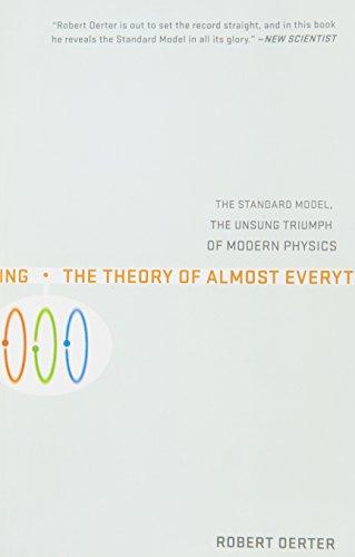 The Theory of Almost Everything: The Standard Model, the Unsung Triumph of Modern Physics