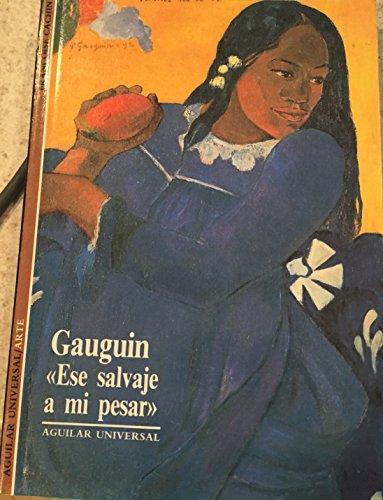 GAUGUIN, ESE SALVAJE A MI PESAR