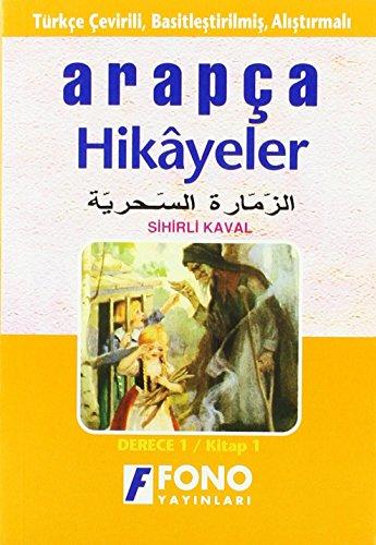 ARAPÇA ÖĞRENENLER İÇİN HİKAYELER SİHİRLİ KAVAL