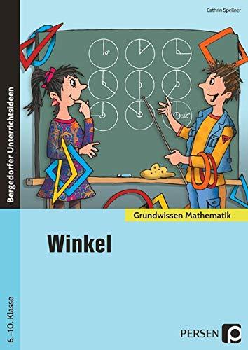 Winkel: (6. bis 10. Klasse) (Grundwissen)