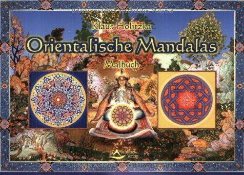 Orientalische Mandalas. 31 Mandalas mit Spruchweisheiten orientalischer Mystiker