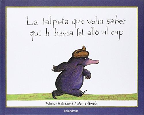 La talpeta que volía saber qui li havia fet alló al cap (Llibres per a somniar)