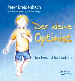 Der kleine Optimist - Ein Freund fürs Leben - (neue Auflage)