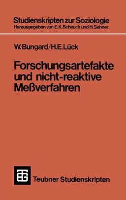 Forschungsartefakte und nicht-reaktive Messverfahren (Teubner Studienskripten ; 27: Studienskripten Zur Soziologie) (German Edition) (Teubner Studienskripten zur Soziologie)