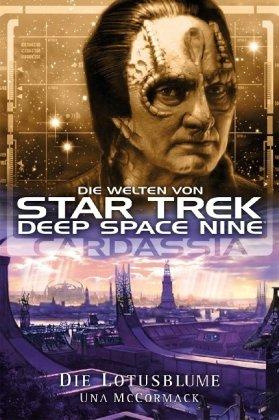 Star Trek - Die Welten von Deep Space Nine 01: Cardassia - Die Lotusblume