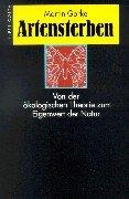 Artensterben: Von der ökologischen Theorie zum Eigenwert der Natur