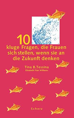 10 kluge Fragen, die Frauen sich stellen, wenn sie an die Zukunft denken