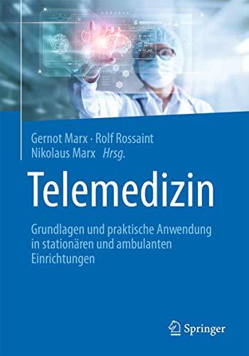 Telemedizin: Grundlagen und praktische Anwendung in stationären und ambulanten Einrichtungen