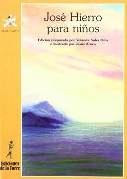 José Hierro para niños (Alba y mayo, poesía, Band 50)