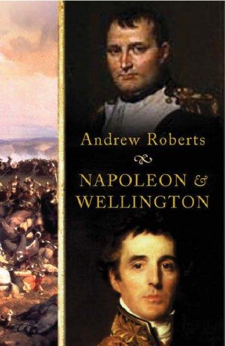 Napoleon and Wellington: The Long Duel