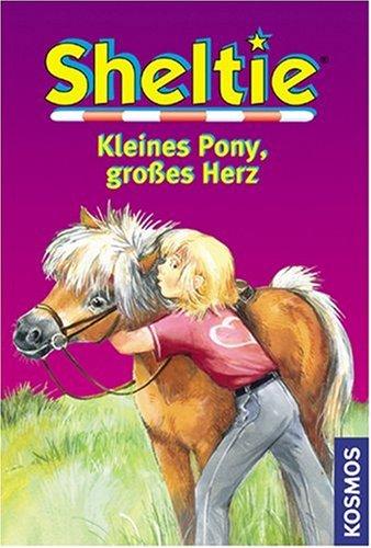 Sheltie - Kleines Pony, großes Herz. Sheltie - Das kleine Pony mit dem grossen Herz