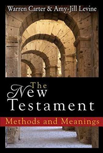 The New Testament: Methods and Meanings