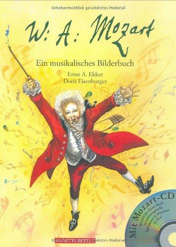 Wolfgang Amadeus Mozart: Ein musikalisches Bilderbuch