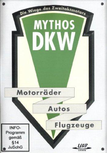 Mythos DKW - Die Wiege des Zweitaktmotors