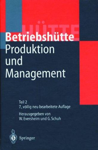 Produktion und Management: Betriebshütte: 2 Bde.