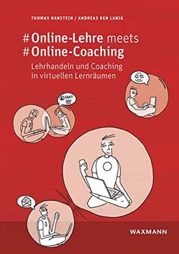 #Online-Lehre meets #Online-Coaching: Lehrhandeln und Coaching in virtuellen Lernräumen. Ein empirischer Beitrag zur Bildungsforschung im Corona-Jahr 2020/21