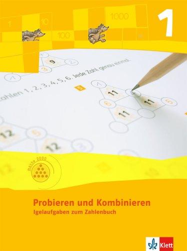 Probieren und Kombinieren 1: Igelaufgaben zum Zahlenbuch. Arbeitsheft für das 1. Schuljahr. Programm "mathe 2000"