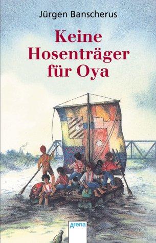 Keine Hosenträger für Oya