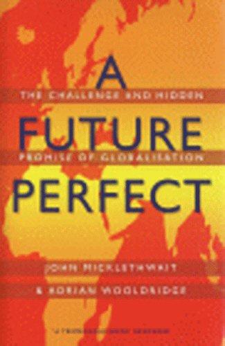 A Future Perfect: The Essentials of Globalisation